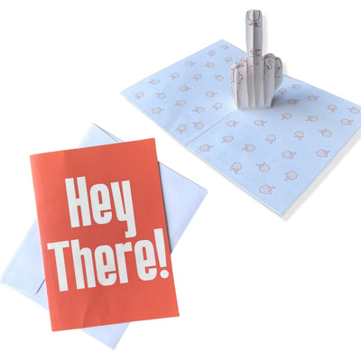 Hey There - Pop up Middle Finger Card by DickAtYourDoor