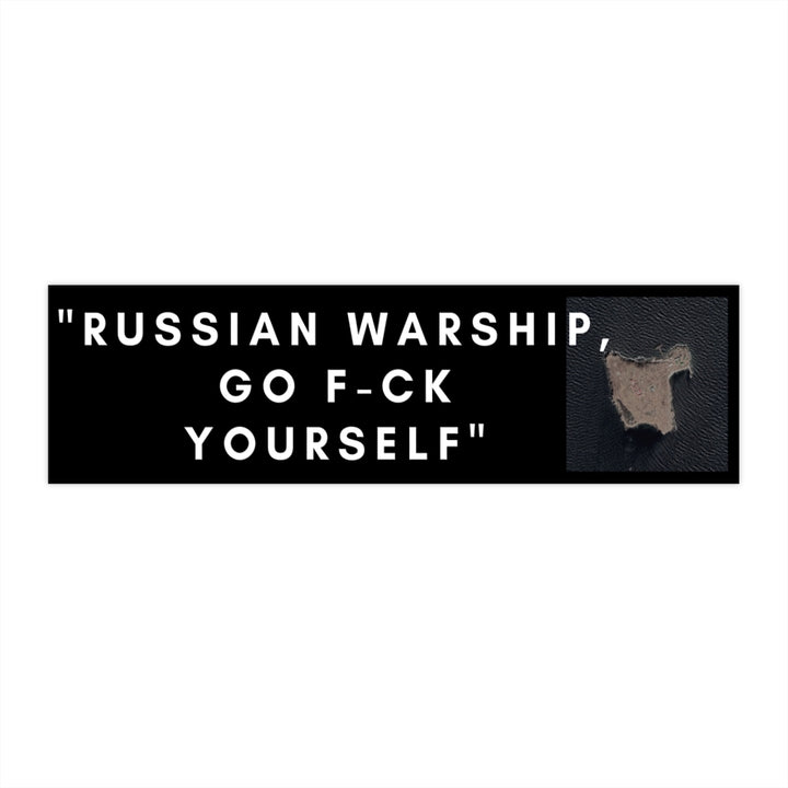 RUSSIAN WARSHIP, GO F-CK YOURSELF' Bumper Sticker