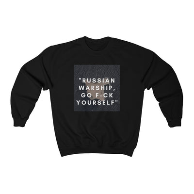 'RUSSIAN WARSHIP, GO F-CK YOURSELF' Heavy Blend Unisex Crewneck Sweatshirt