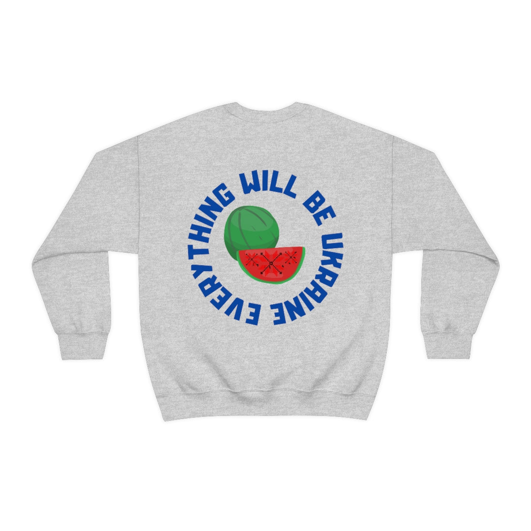 Everything Will Be Ukraine Crewneck Sweatshirt