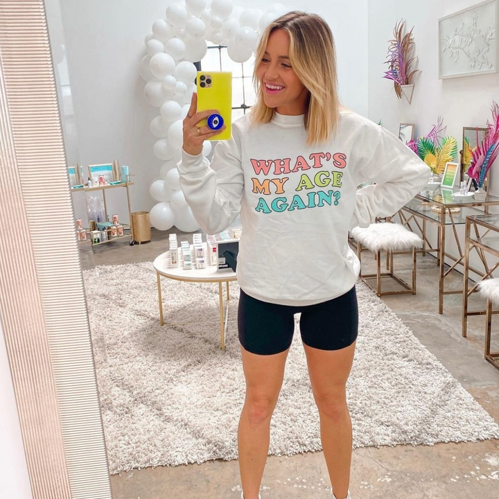 "What's My Age Again" Sweatshirt by CLEARSTEM Skincare