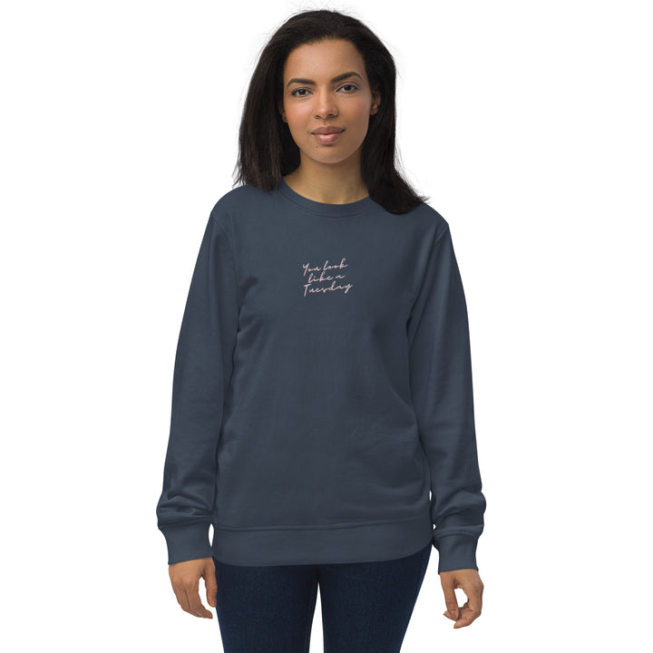 'You Look Like a Tuesday' Sweatshirt